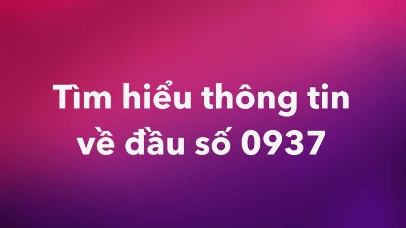 0937 là mạng gì?