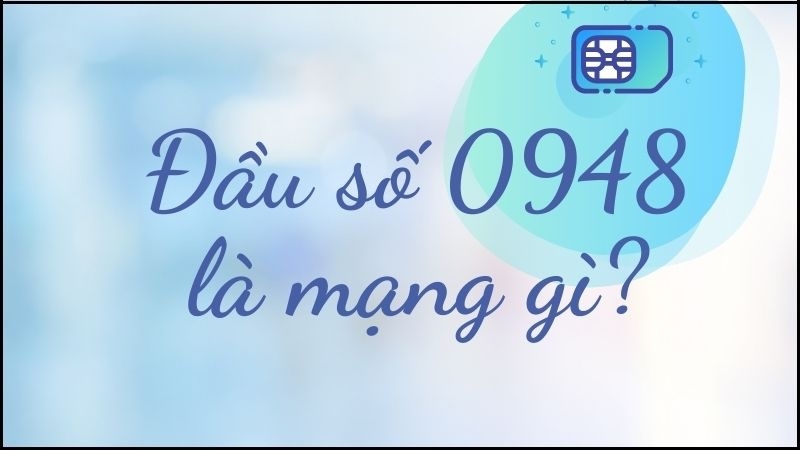 0948 là mạng gì?