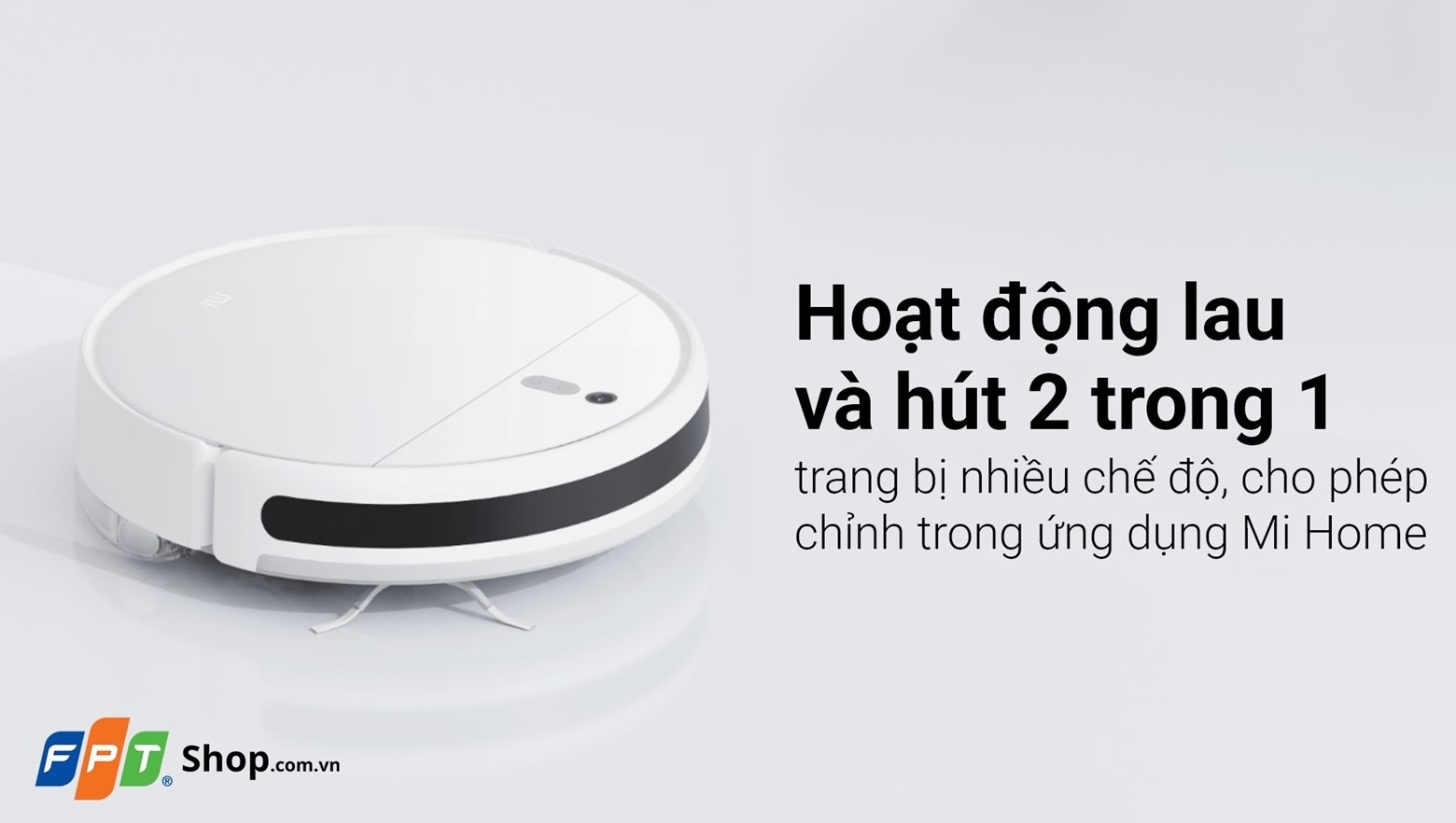 Tặng ngay 500.000 đồng để bạn sắm robot hút bụi, máy lọc nước khi mua hàng tại FPT Shop 2