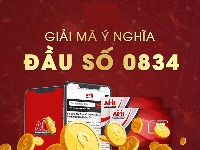 Ý nghĩa phong thủy đầu số 0834?