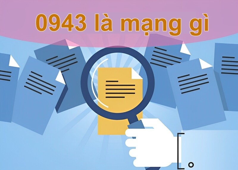Tìm hiểu 0943 là mạng gì?