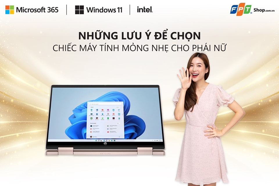 Nằm lòng những “bí kíp” này nếu muốn chọn một chiếc laptop mỏng nhẹ, xinh yêu cho phái đẹp