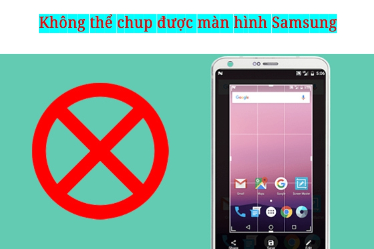 Không thể chụp màn hình Samsung vì lỗi của chính sách bảo mật