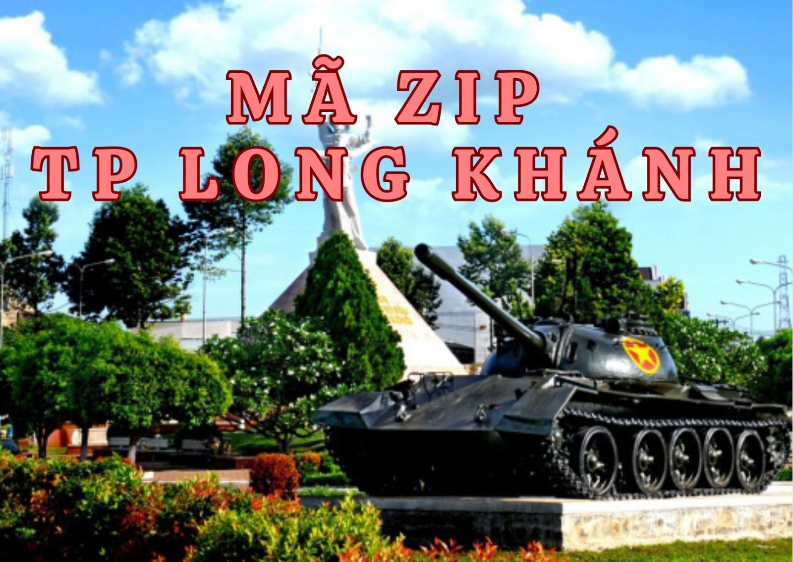 6. Mã ZIP thành phố Long Khánh