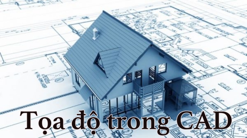 Tại sao nên nhập tọa độ trong CAD?