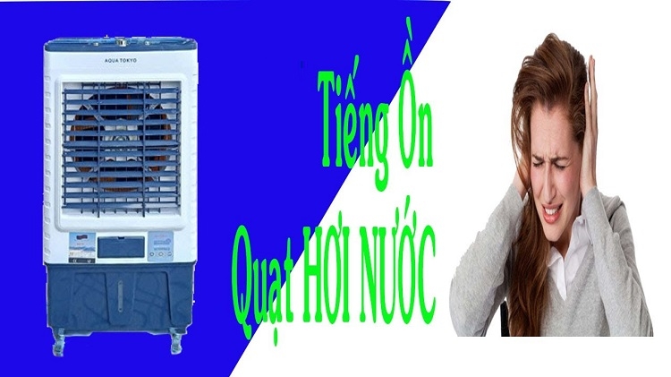 Quạt sử dụng trong phòng kín gây ra tiếng ồn lớn