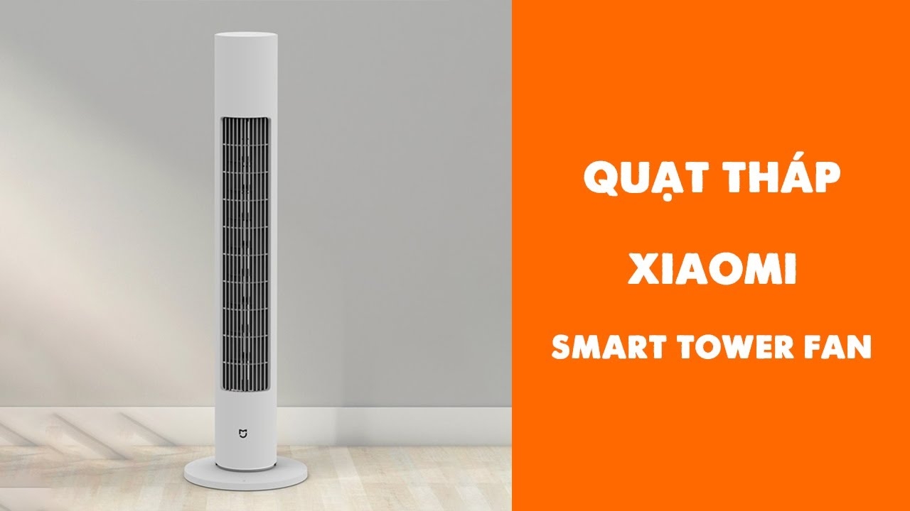 Quạt tháp Xiaomi Smart Tower Fan - Một sản phẩm sáng tạo giúp bạn tận hưởng mùa hè mát mẻ, khô thoáng.