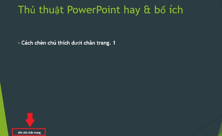 Nội dung chú thích hiển thị ở cuối slide