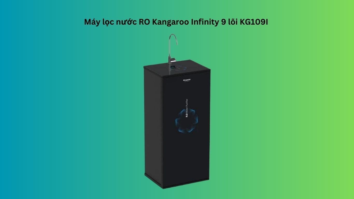 Máy lọc nước RO Kangaroo Infinity 9 lõi KG109I