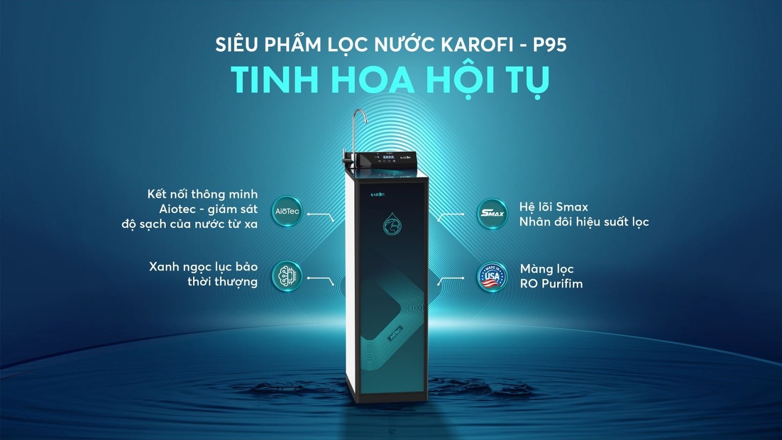 Máy lọc nước Karofi KAQ-P95 sở hữu thiết kế HiTech sắc sảo và bộ lọc 10 lõi tiên tiến