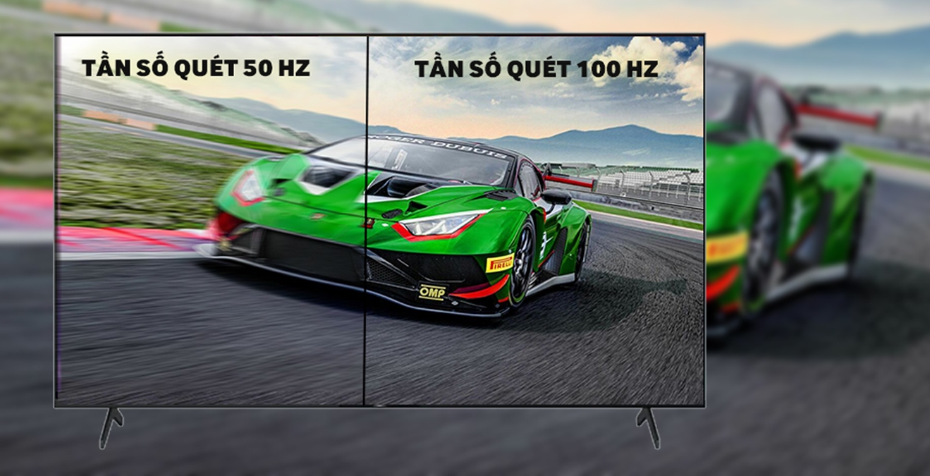 Hình ảnh hiển thị càng mượt mà và rõ nét khi tần số quét của tivi cao