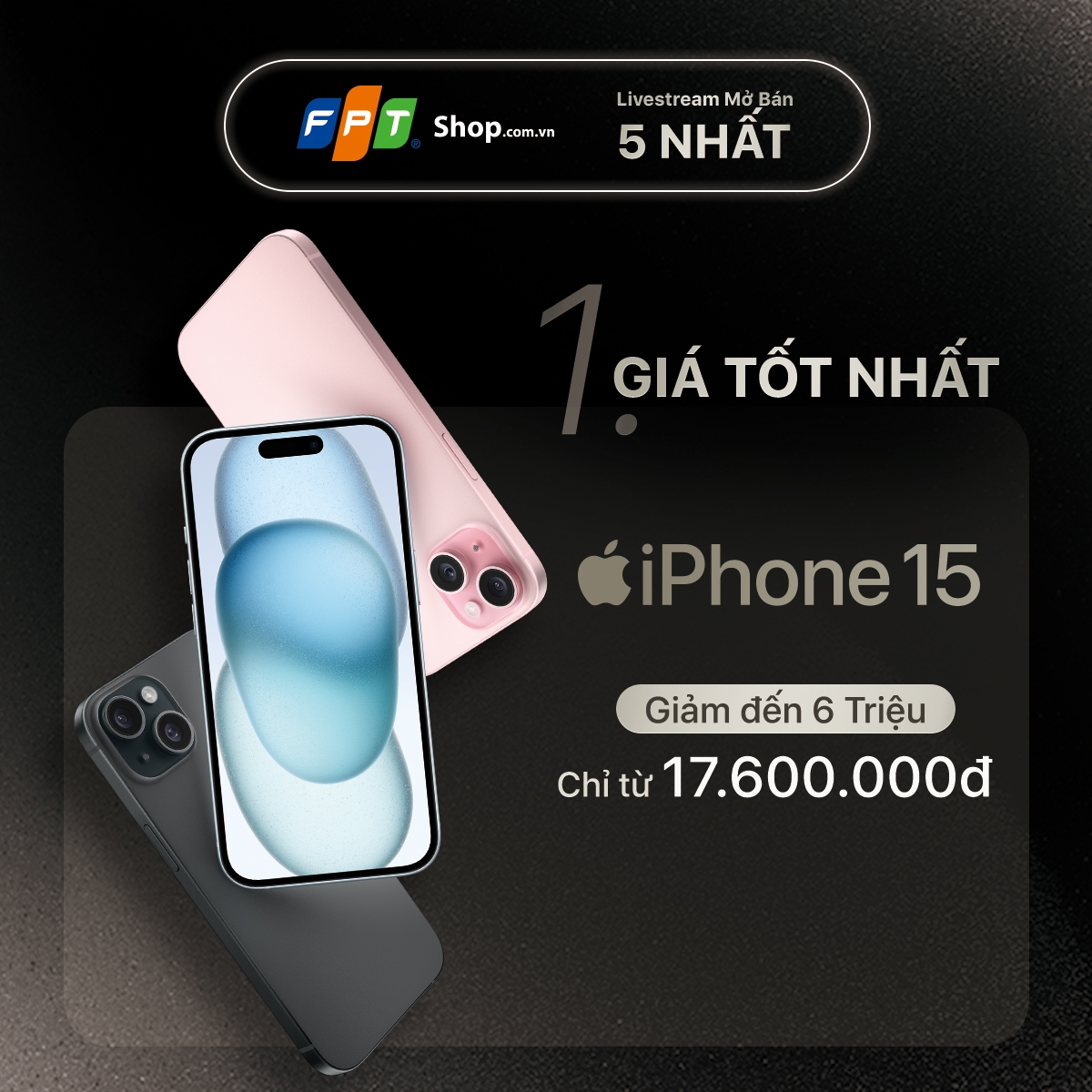 iPhone 15 series giá tốt nhất, chỉ có tại Livestream TikTok FPT Shop