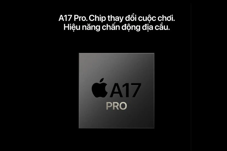 Dòng iPhone 15 Pro sử dụng chip A17 Pro 3nm siêu mạnh