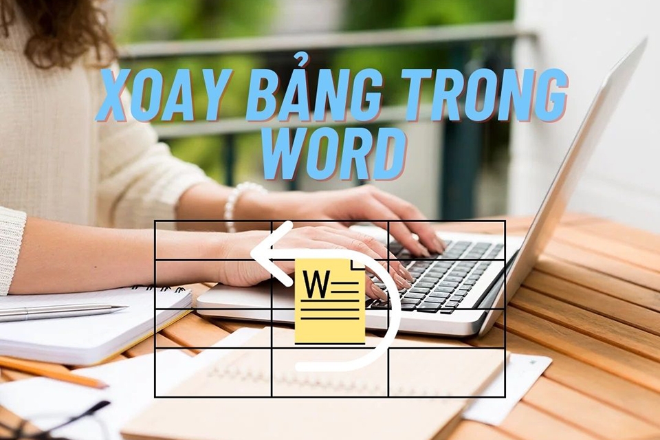 Xoay bảng trong Word - Ảnh 01