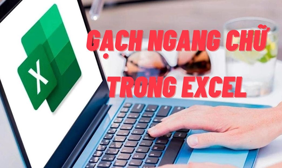 Cách gạch ngang chữ trong Excel - Ảnh 01