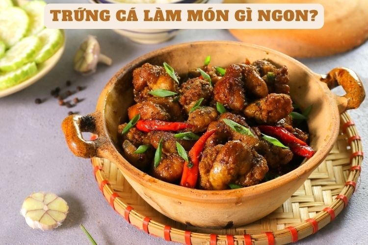 Trứng cá kho tiêu cực ngon