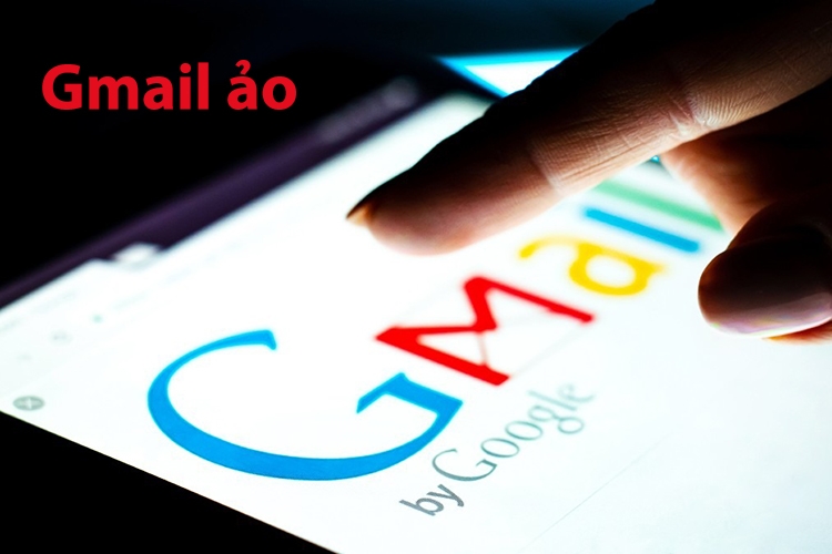 Gmail ảo là gì? Lợi ích khi sử dụng Gmail ảo (Hình 1)