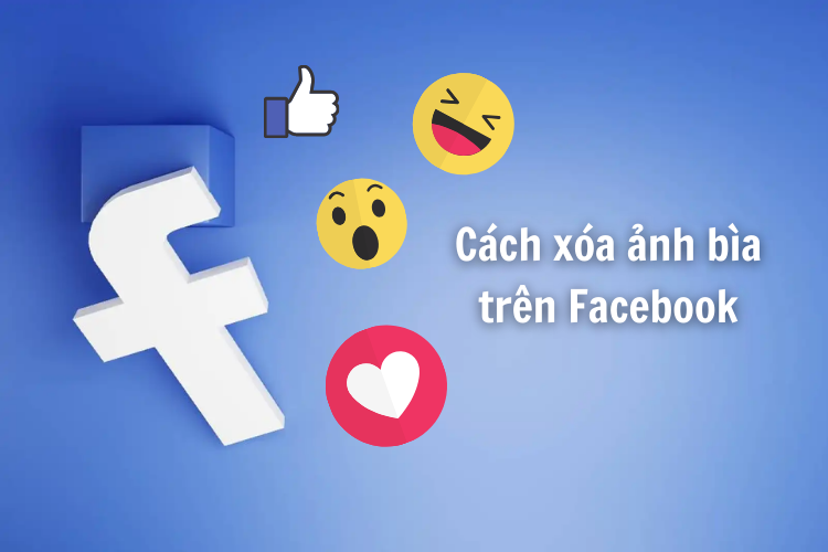 Cách xóa ảnh bìa trên Facebook 1
