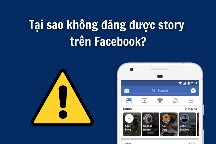 Tại sao không đăng được story trên Facebook?
