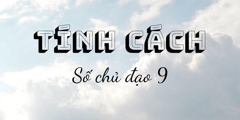 Số 9: Tình yêu và tình thần nhân đạo