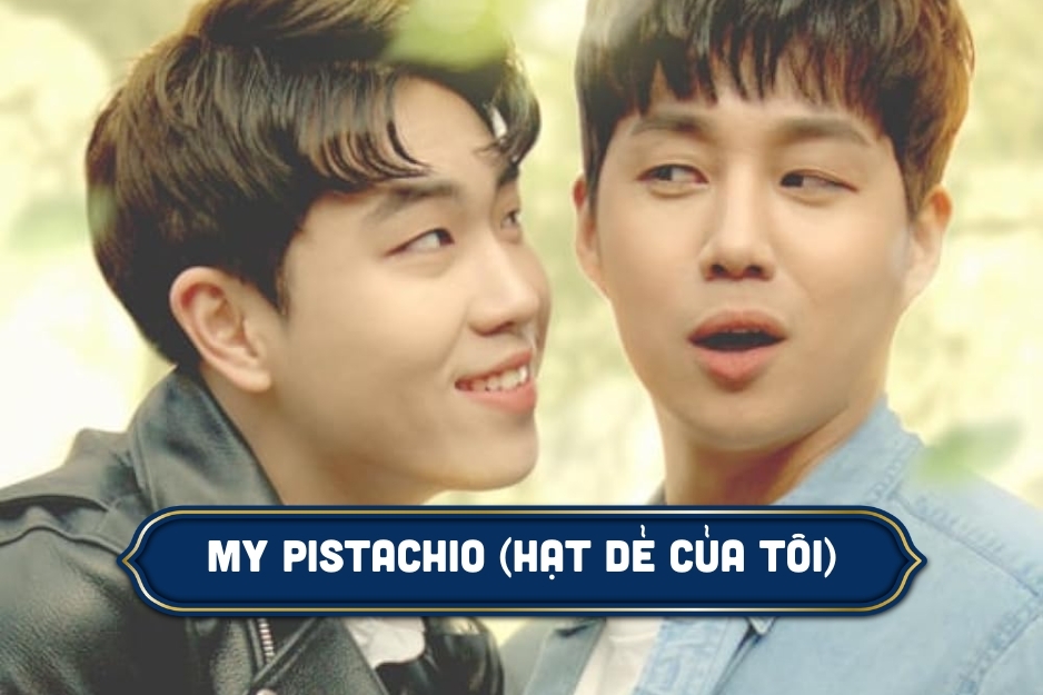 My Pistachio (Hạt Dẻ Của Tôi)