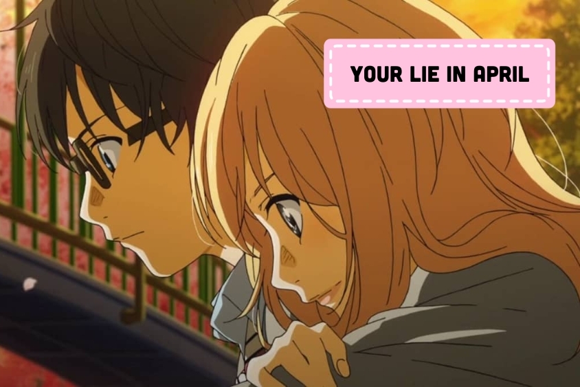 Your Lie in April (Tháng Tư Là Lời Nói Dối Của Em)