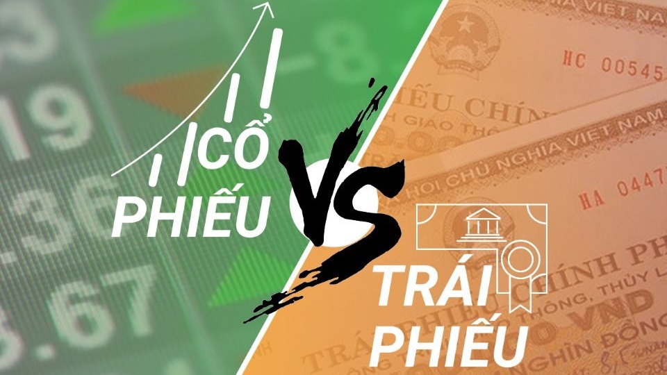 Cân nhắc lựa chọn cổ phiếu hay trái phiếu