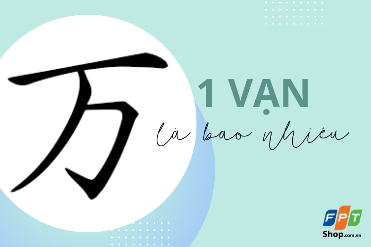 1 Vạn là bao nhiêu