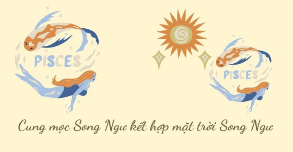 Mọc Song Ngư khi đi đôi cùng mặt trời Song Ngư