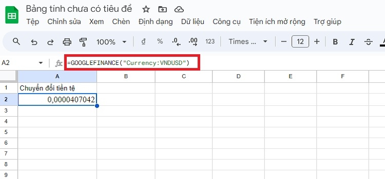 Sử dụng hàm GOOGLEFINANCE để chuyển đổi tiền tệ trên Google Sheets