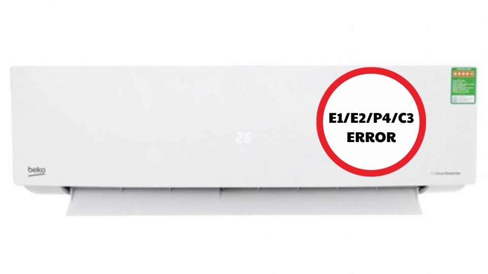 Các mã lỗi thường gặp nhất khi sử dụng máy lạnh Beko