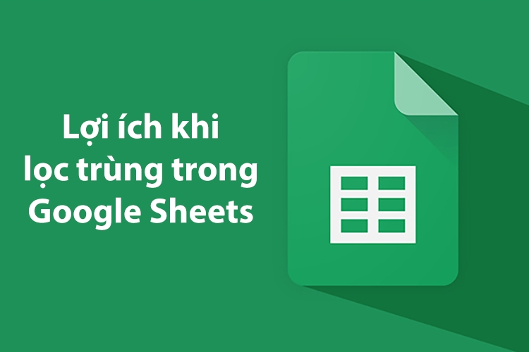 Cách lọc trùng trong Google Sheets (Hình 1)