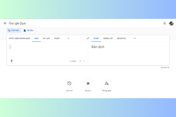 Google Dịch - Nền tảng dịch tiếng Pháp sang Tiếng Việt trực tuyến