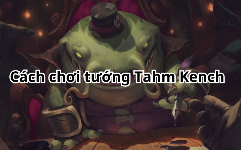 build tahm kench 4
