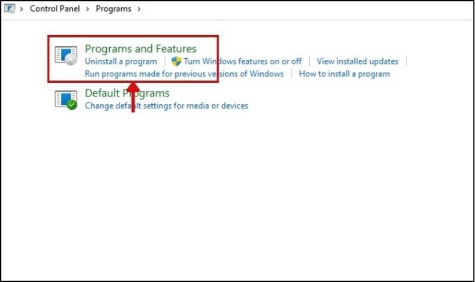 Nhấn chọn “Programs and Features”