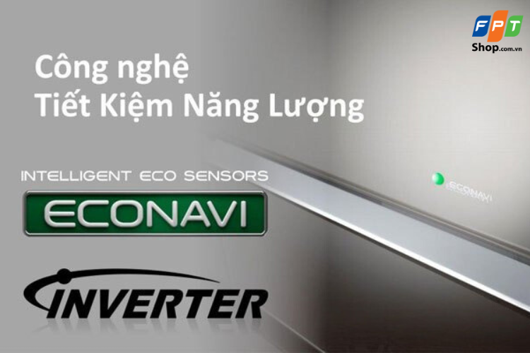 Công nghệ Inverter và Econavi giúp tiết kiệm điện năng tối đa