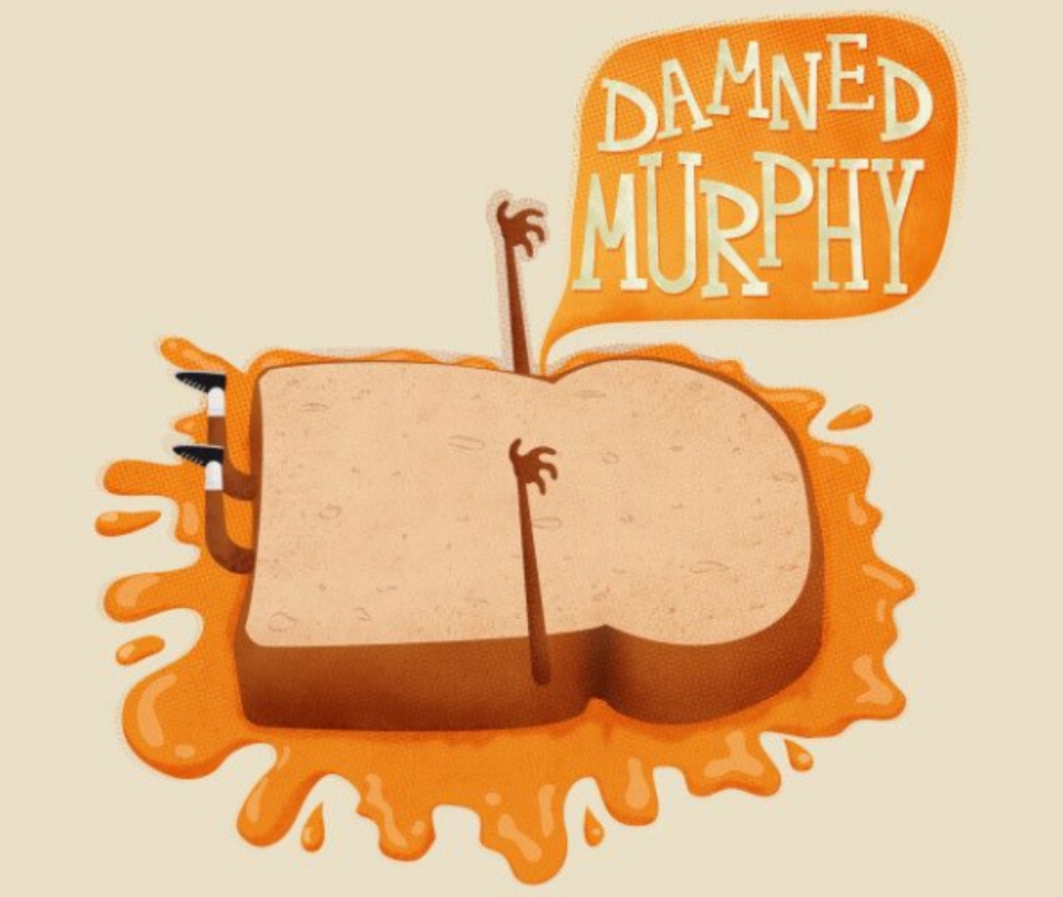 Định luật Murphy còn được gọi là định luật "bánh bơ"