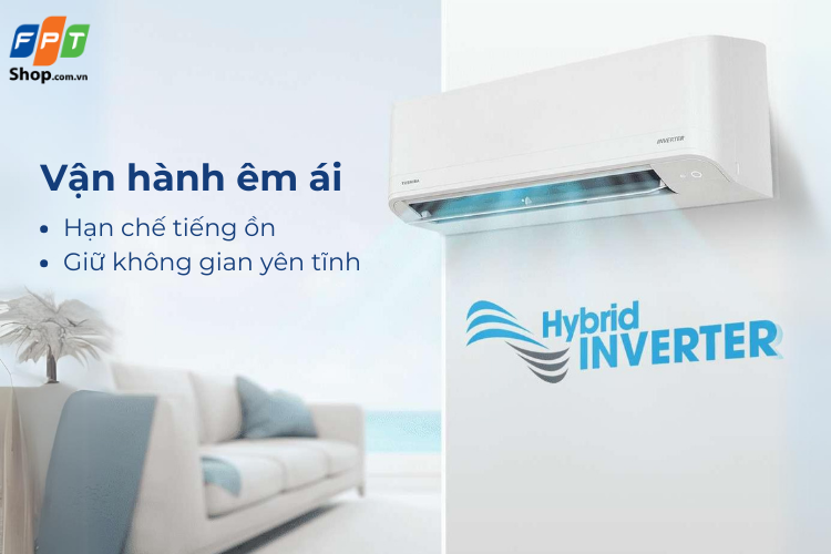 Thiết bị vận hành êm ái hơn nhờ Hybrid Inverter