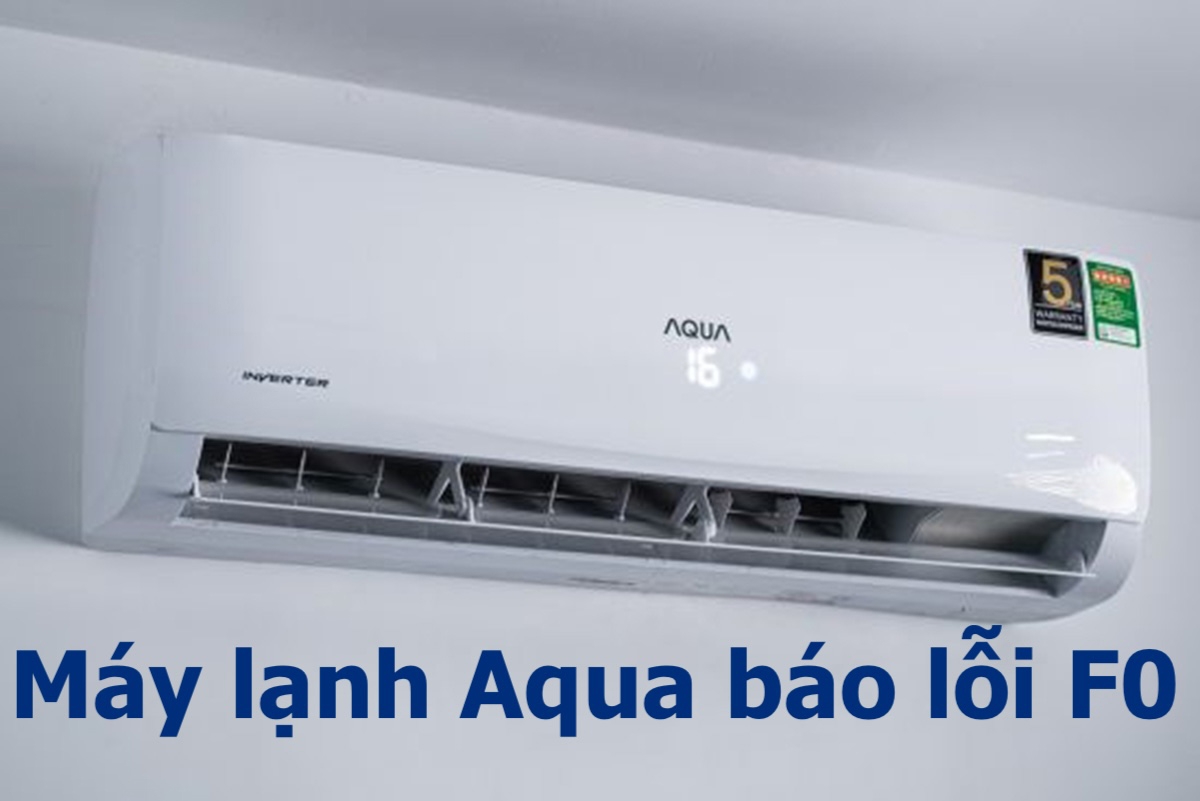 máy lạnh aqua báo lỗi f0 - hình 1