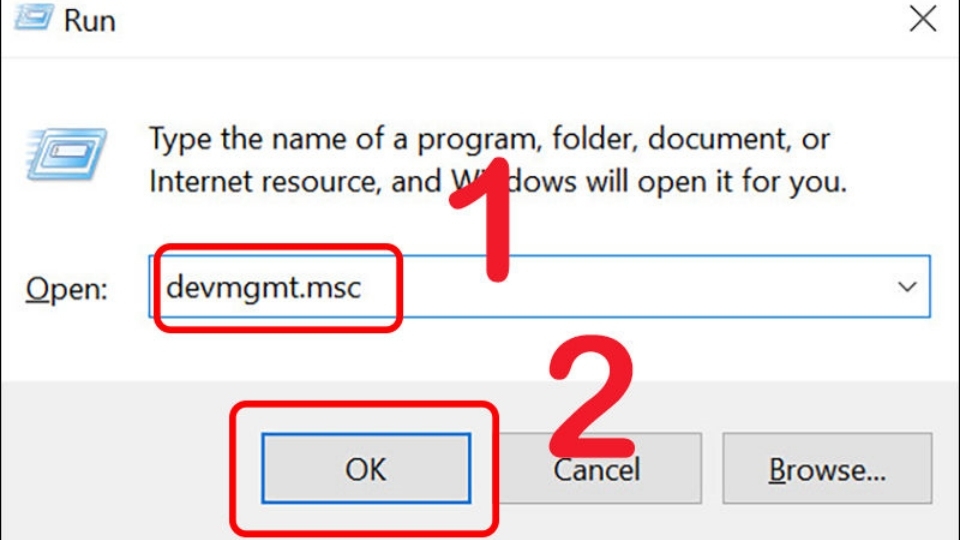 Nhập devmgmt.msc sau khi mở lệnh Windows + R