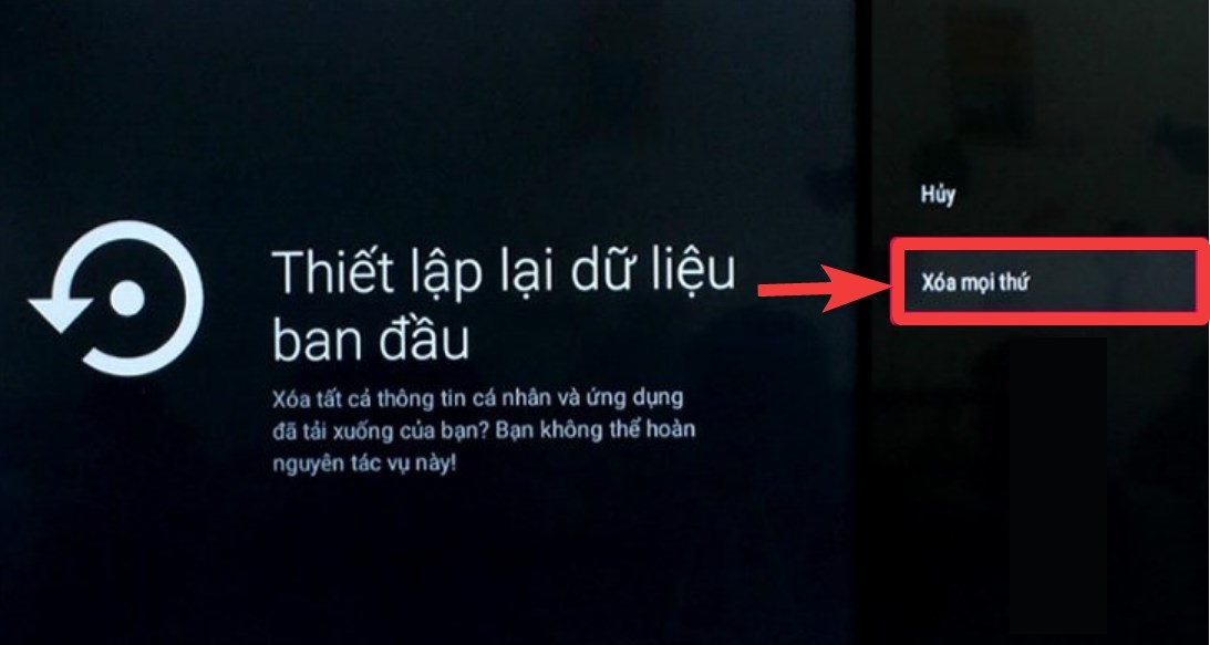 Chọn xóa mọi thứ để đưa tivi về trạng thái ban đầu