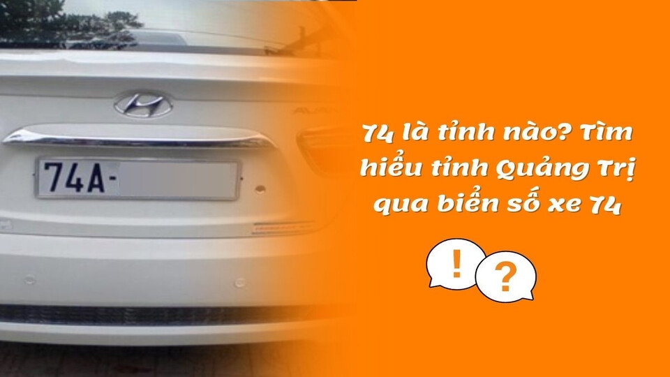 Biển số của các phương tiện có số 74 là tỉnh nào?