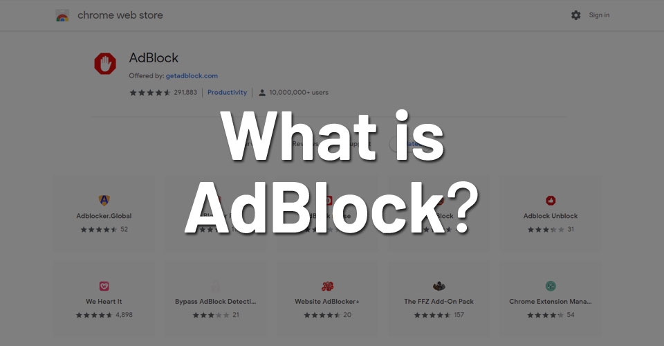 AdBlock là gì? Hướng dẫn cách tắt AdBlock chặn quảng cáo cực dễ chỉ trong 3 bước 1