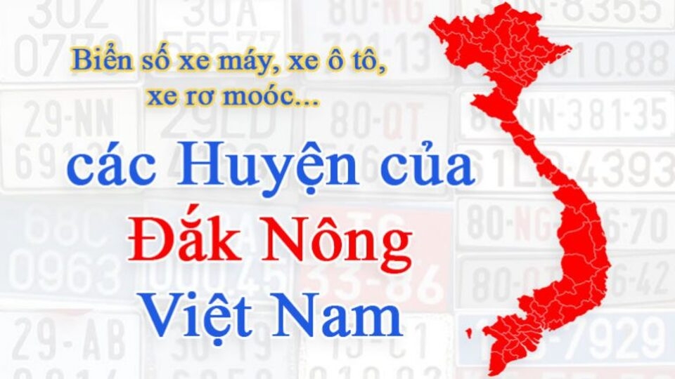 Biển xe tỉnh Đắk Nông theo từng khu vực cụ thể