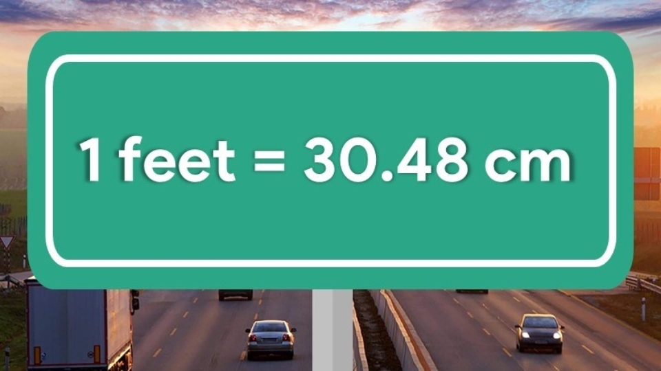1 feet bằng bao nhiêu mm, cm, m?