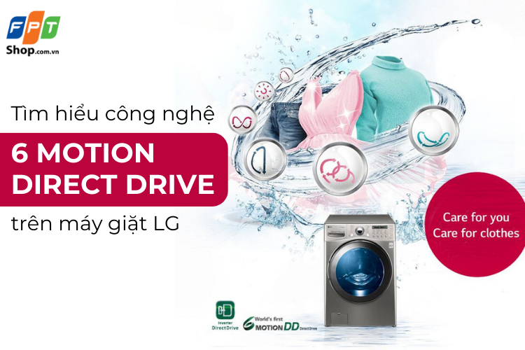 Công nghệ 6 Motion Direct Drive trên máy giặt LG