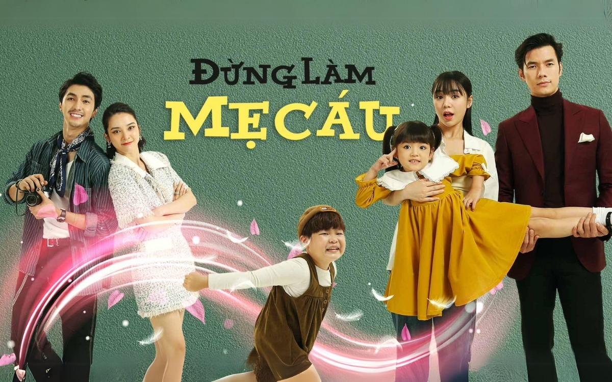 Thông tin về phim Đừng Làm Mẹ Cáu