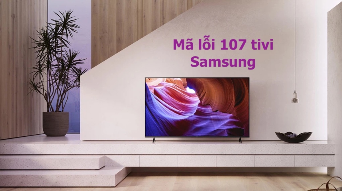 mã lỗi 107 tivi Samsung - hình 5