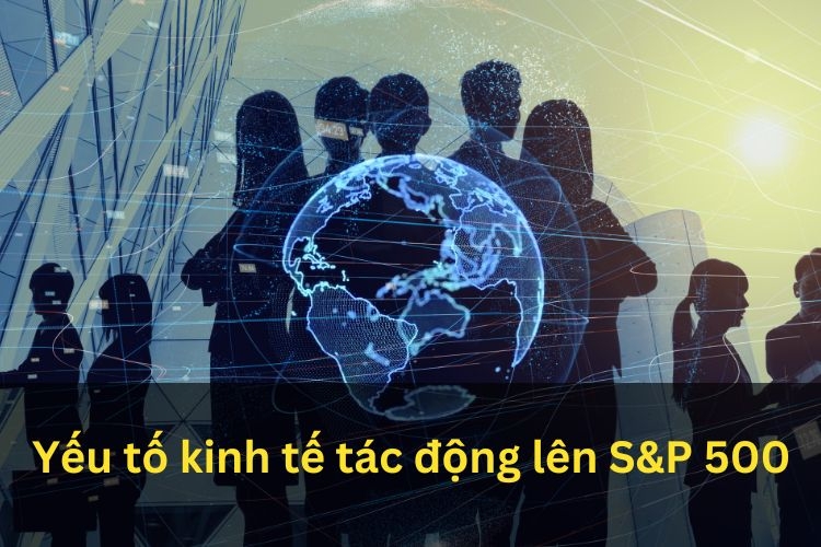 yếu tố ảnh hưởng sp 500