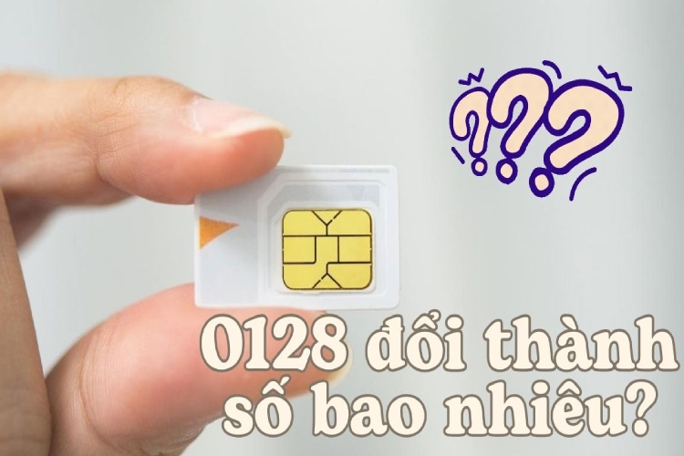 0128 đổi thành đầu số bao nhiêu?